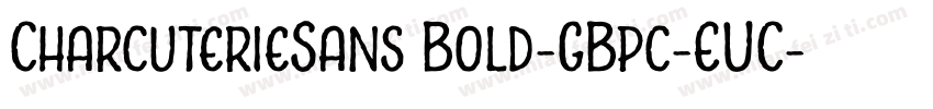 CharcuterieSans Bold-GBpc-EUC-H字体转换